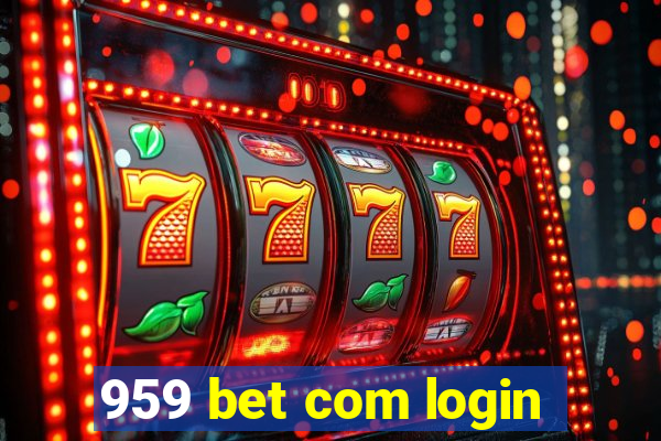 959 bet com login